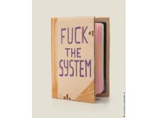   Fuck the system