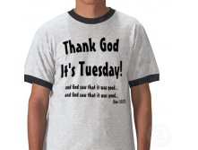 thank_god_its_tuesday_tshirt-p2354892561620275923yuf_400.jpg