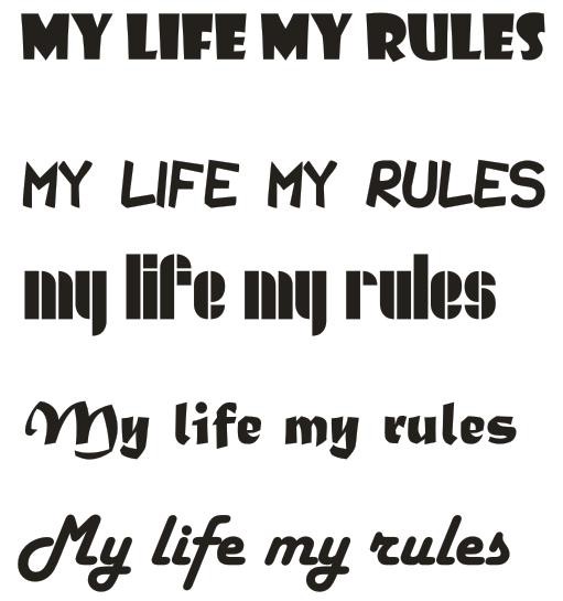 My life my rules2.JPG