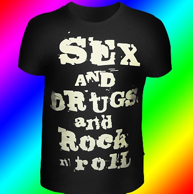 Sex Drugs Rock-n-roll (    )GOOD